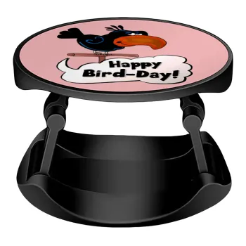 Happy Bird Day, Phone Holders Stand  Stand Βάση Στήριξης Κινητού στο Χέρι