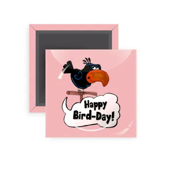 Happy Bird Day, Μαγνητάκι ψυγείου τετράγωνο διάστασης 5x5cm