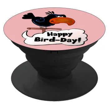 Happy Bird Day, Phone Holders Stand  Μαύρο Βάση Στήριξης Κινητού στο Χέρι