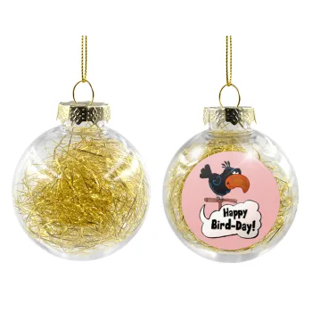Happy Bird Day, Transparent Christmas tree ball ornament with gold filling 8cm