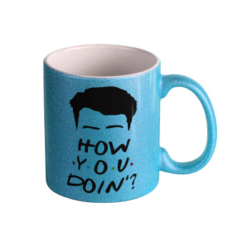 Friends how you doin?, Κούπα Σιέλ Glitter που γυαλίζει, κεραμική, 330ml