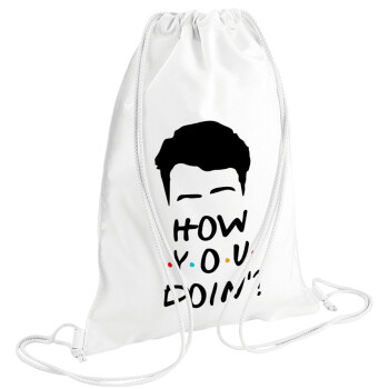 Friends how you doin?, Backpack pouch GYMBAG white (28x40cm)