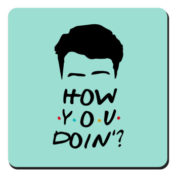 Friends how you doin?, Τετράγωνο μαγνητάκι ξύλινο 9x9cm