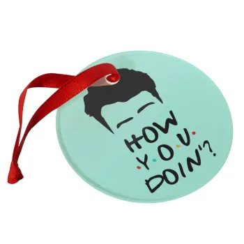 Friends how you doin?, Christmas ornament glass 9cm