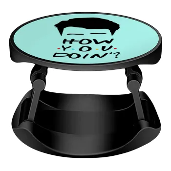 Friends how you doin?, Phone Holders Stand  Stand Βάση Στήριξης Κινητού στο Χέρι