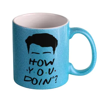 Friends how you doin?, Κούπα Σιέλ Glitter που γυαλίζει, κεραμική, 330ml