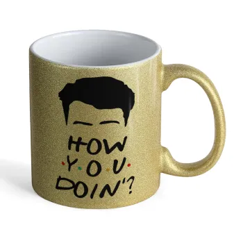 Friends how you doin?, Κούπα Χρυσή Glitter που γυαλίζει, κεραμική, 330ml