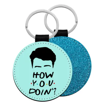 Friends how you doin?, Μπρελόκ Δερματίνη, στρογγυλό ΜΠΛΕ (5cm)