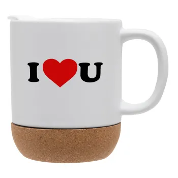 I ❤️ U, Κούπα, κεραμική με βάση φελού και καπάκι (ΜΑΤ), 330ml