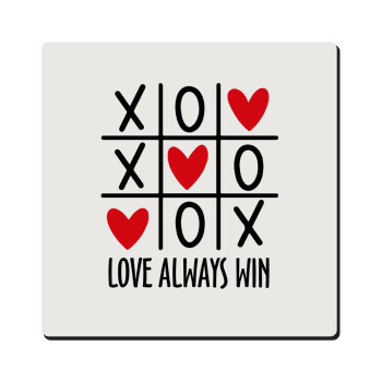 Love always win, Τετράγωνο μαγνητάκι ξύλινο 6x6cm