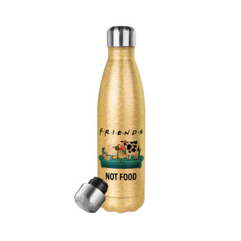 friends, not food, Glitter gold stainless steel thermos bottle, double-walled, 500ml