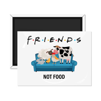friends, not food, Ορθογώνιο μαγνητάκι ψυγείου διάστασης 9x6cm