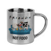friends, not food, Mug Stainless steel double wall 300ml