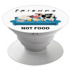 friends, not food, Phone Holders Stand  White Hand-held Mobile Phone Holder
