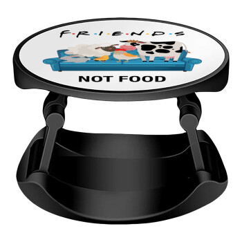 friends, not food, Phone Holders Stand  Stand Βάση Στήριξης Κινητού στο Χέρι