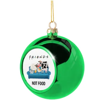 friends, not food, Green Christmas tree ornament ball 8cm