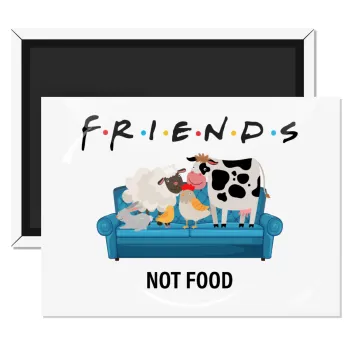 friends, not food, Ορθογώνιο μαγνητάκι ψυγείου διάστασης 9x6cm