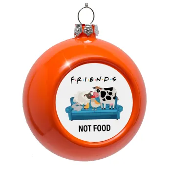 friends, not food, Στολίδι Χριστουγεννιάτικη μπάλα δένδρου Πορτοκαλί 8cm