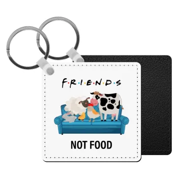 friends, not food, Μπρελόκ Δερματίνη, τετράγωνο ΜΑΥΡΟ (5x5cm)