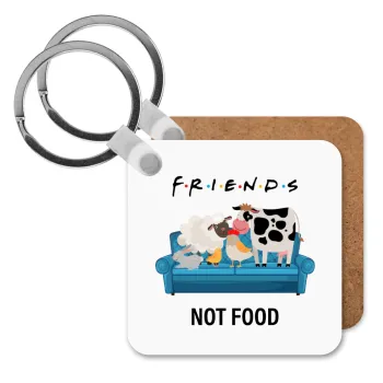 friends, not food, Μπρελόκ Ξύλινο τετράγωνο MDF