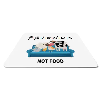 friends, not food, Mousepad ορθογώνιο 27x19cm