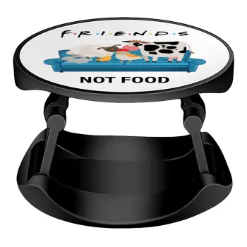 friends, not food, Phone Holders Stand  Stand Βάση Στήριξης Κινητού στο Χέρι
