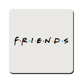 Friends, Τετράγωνο μαγνητάκι ξύλινο 9x9cm