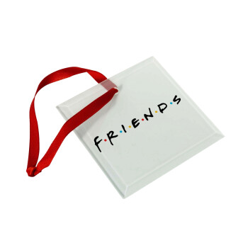 Friends, Χριστουγεννιάτικο στολίδι γυάλινο τετράγωνο 9x9cm