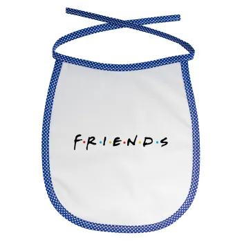 Friends, Σαλιάρα μωρού αλέκιαστη με κορδόνι Μπλε