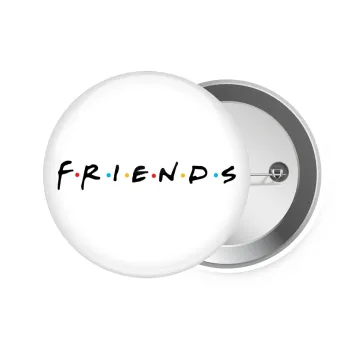 Friends, Κονκάρδα παραμάνα 7.5cm