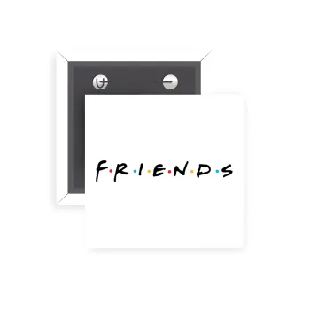 Friends, Κονκάρδα παραμάνα τετράγωνη 5x5cm