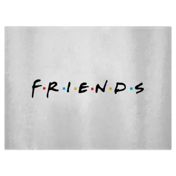 Friends, Επιφάνεια κοπής γυάλινη (38x28cm)