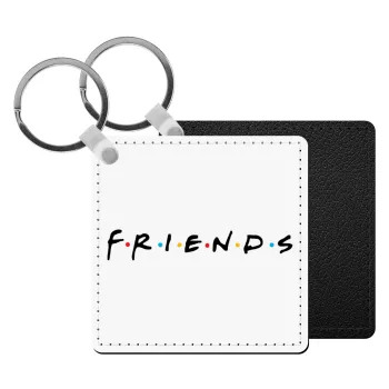 Friends, Μπρελόκ Δερματίνη, τετράγωνο ΜΑΥΡΟ (5x5cm)