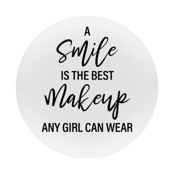 A slime is the best makeup any girl can wear, Mousepad Round 20cm