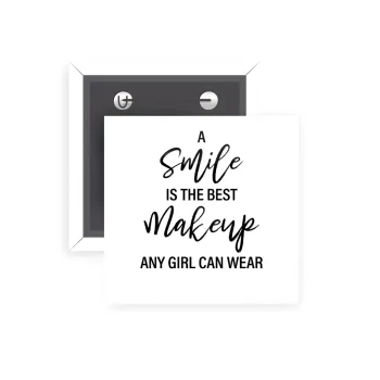 A slime is the best makeup any girl can wear, Κονκάρδα παραμάνα τετράγωνη 5x5cm