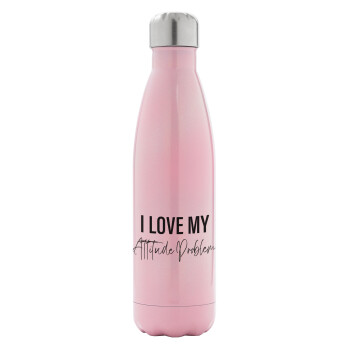 I love my attitude problem, Metal mug thermos Pink Iridiscent (Stainless steel), double wall, 500ml