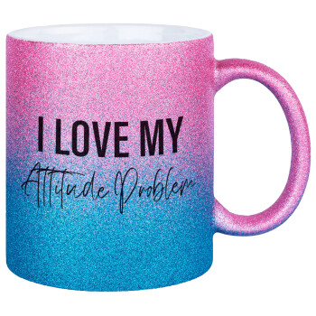 I love my attitude problem, Κούπα Χρυσή/Μπλε Glitter, κεραμική, 330ml