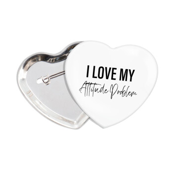 I love my attitude problem, Κονκάρδα παραμάνα καρδιά (57x52mm)
