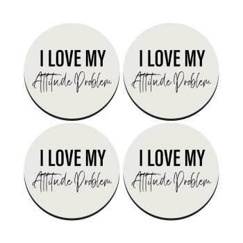 I love my attitude problem, SET of 4 round wooden coasters (9cm)