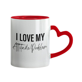 I love my attitude problem, Mug heart red handle, ceramic, 330ml
