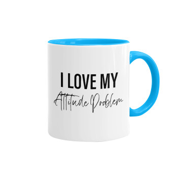 I love my attitude problem, Mug colored light blue, ceramic, 330ml