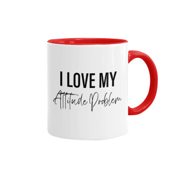 I love my attitude problem, Mug colored red, ceramic, 330ml