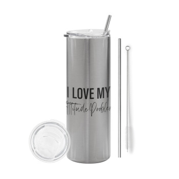 I love my attitude problem, Eco friendly stainless steel Silver tumbler 600ml, with metal straw & cleaning brush