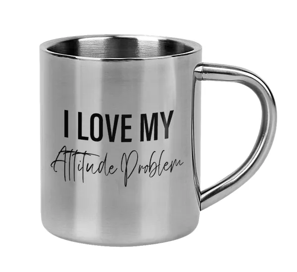 I love my attitude problem — 1