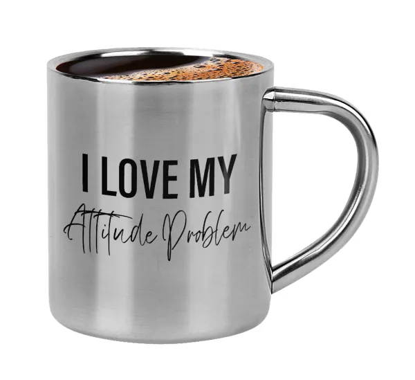I love my attitude problem — 1