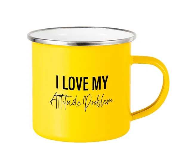 I love my attitude problem — Yellow Enamel Metallic Cup 360ml