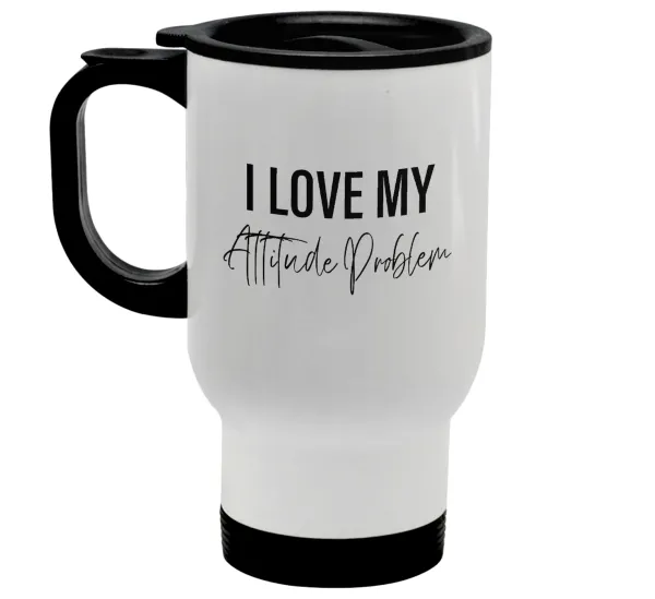 I love my attitude problem — 1