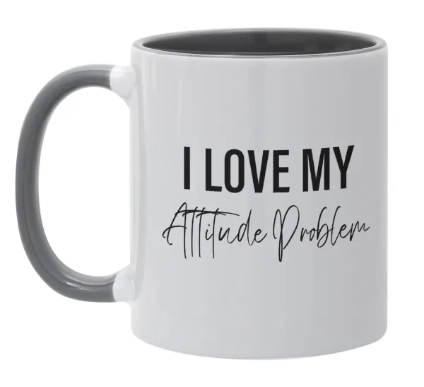 I love my attitude problem — Κούπα χρωματιστή γκρι, κεραμική, 330ml