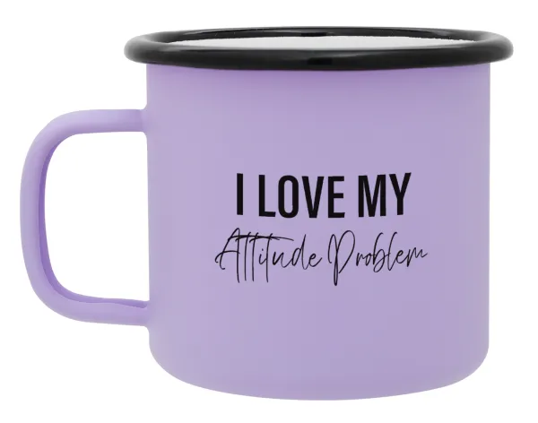 I love my attitude problem — Metal enamel mug, matte light pastel purple, 360ml