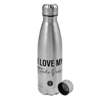 I love my attitude problem, Metallic water bottle, stainless steel, 750ml